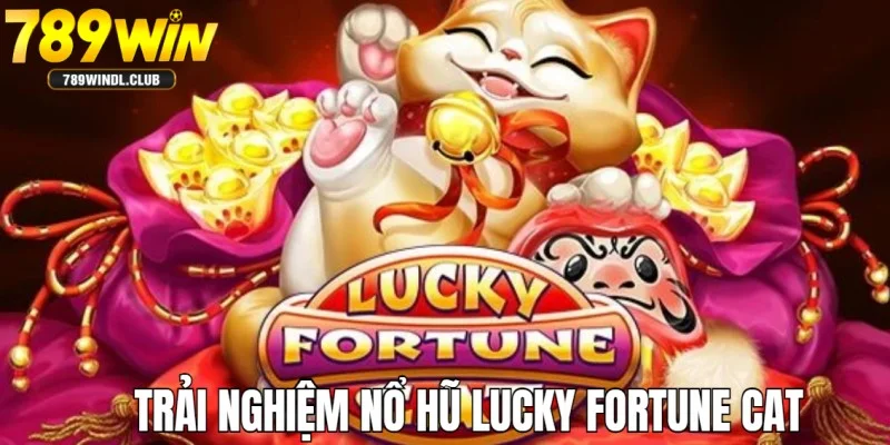 Tham gia trò chơi nổ hũ Lucky Fortune Cat siêu thú vị Tham gia trò chơi nổ hũ Lucky Fortune Cat siêu thú vị