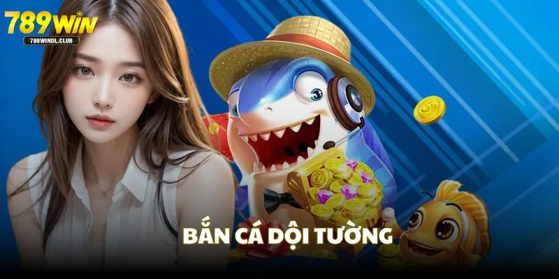 Bắn dội tường, mẹo chơi bắn cá phù hợp cho mọi cá Bắn dội tường, mẹo chơi bắn cá phù hợp cho mọi cá